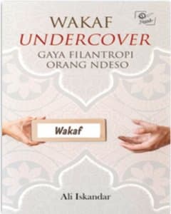 Wakaf undercover : gaya Filantropi orang desa