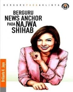 Berguru news anchor pada Najwa Shihab : berguru pada ahlinya 