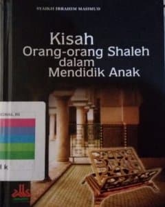 Kisah orang-orang shaleh dalam mendidik anak 